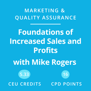 Mike Rogers: Foundations of Increased Sales and Profits