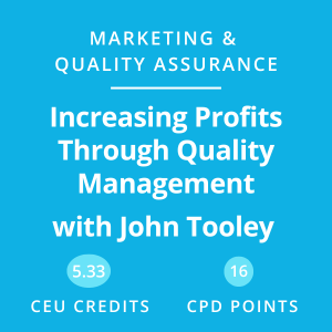 John Tooley: Increasing Profits Through Quality Management